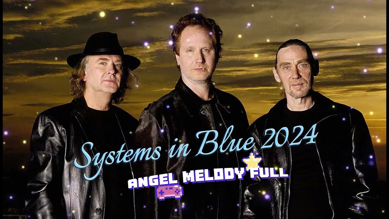 Systems in Blue 2024 angels melody full