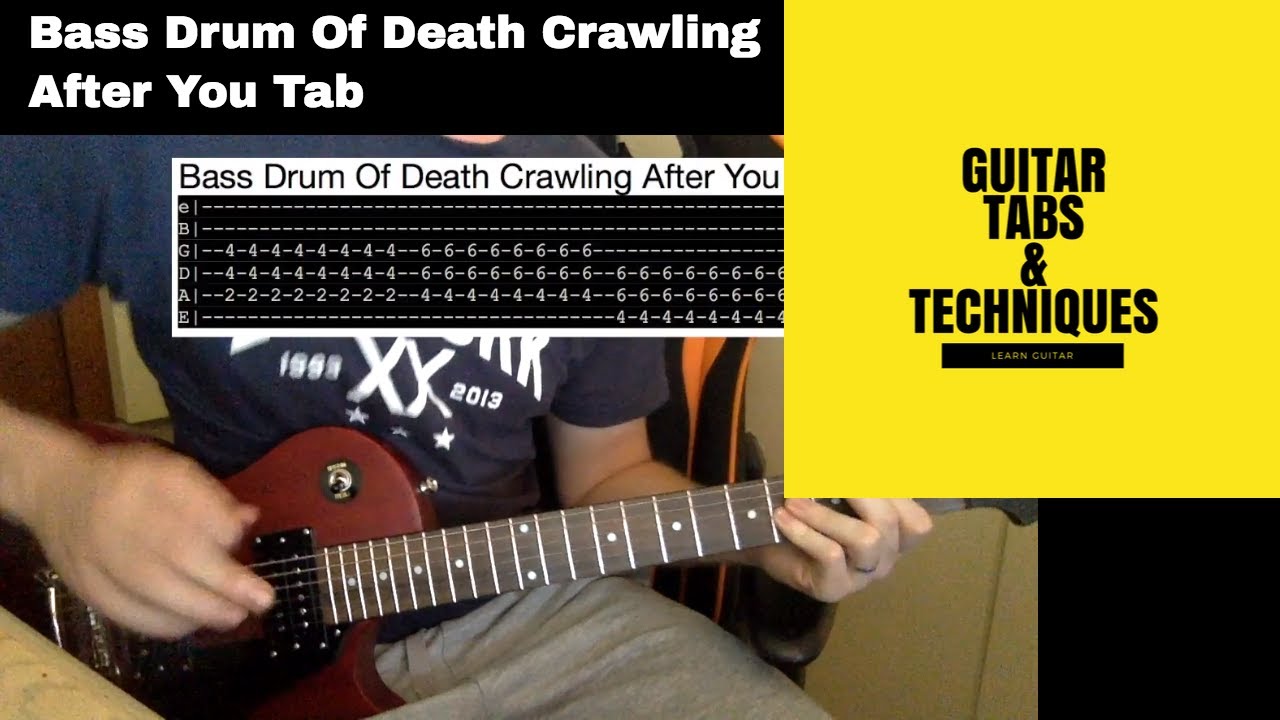 Bass Drum Of Death Crawling After You Guitar Lesson With Tabs