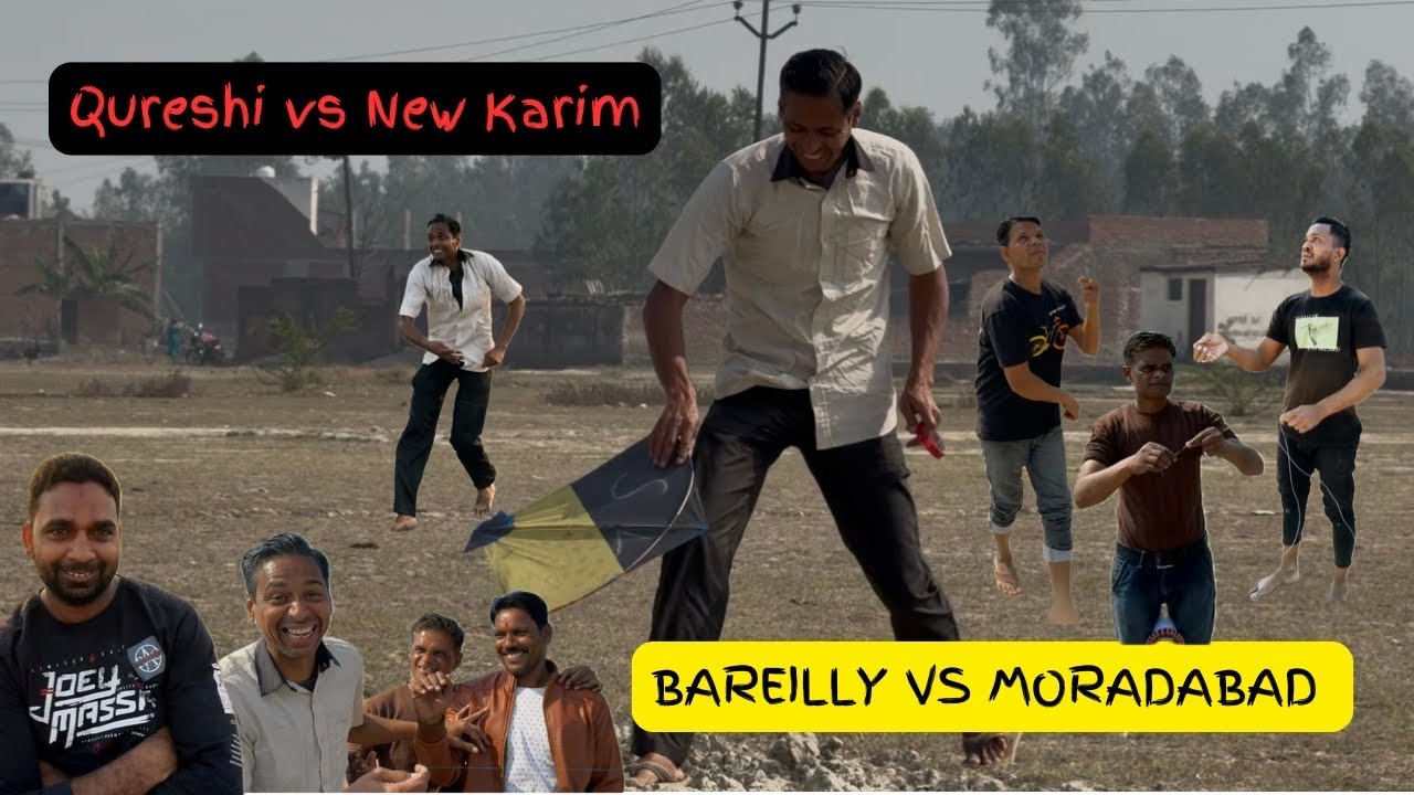Bareilly vs Moradabad | Qureshi Vs New Karim | 1 Patang se hi kisne 16 kaat di ? 😳