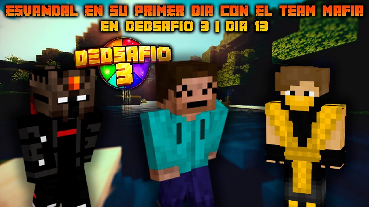 ESVANDAL en su PRIMER DIA con el TEAM MAFIA en DEDSAFIO 3 | Dia 13 🤯😁