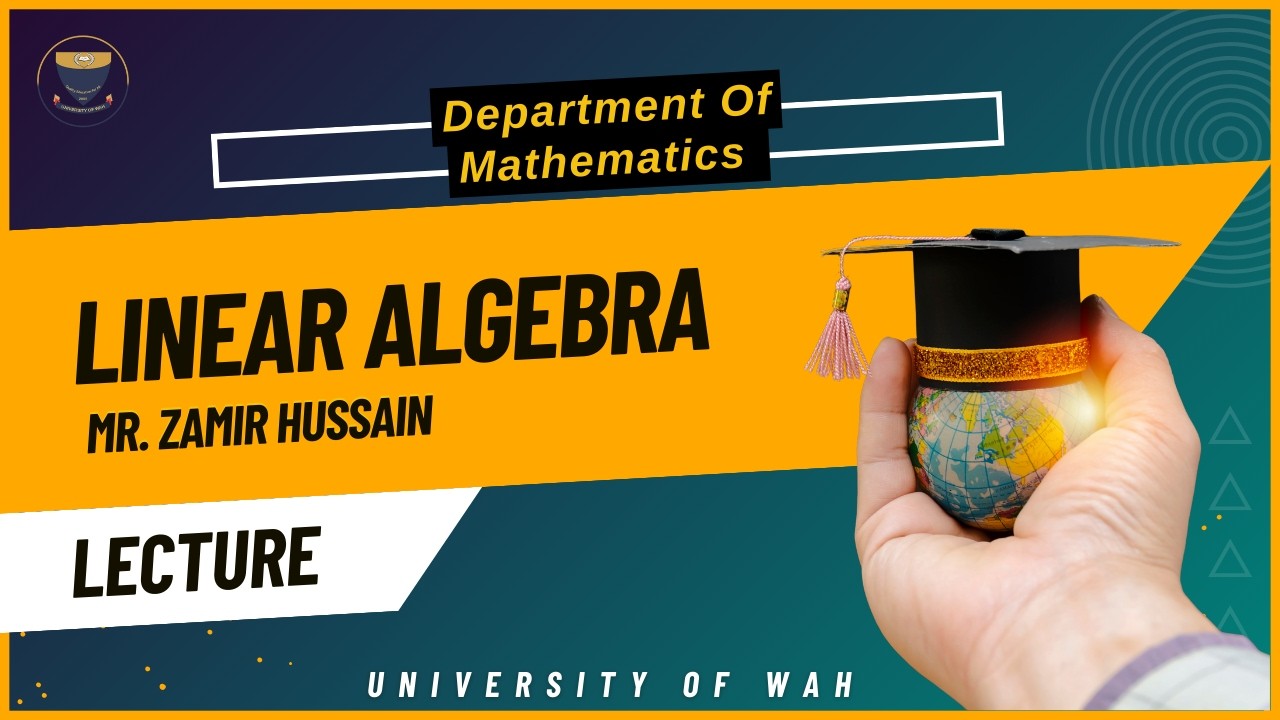 Liner Algebra | Mr. Zamir Hussain