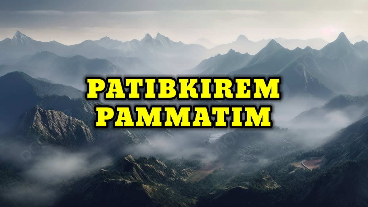 PATIBKIREM PAMMATIM Lyrics | Ilocano Gospel Song 2024