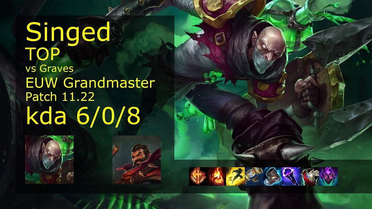 Singed Top vs Graves - EUW Grandmaster 6/0/8 Patch 11.22 Gameplay