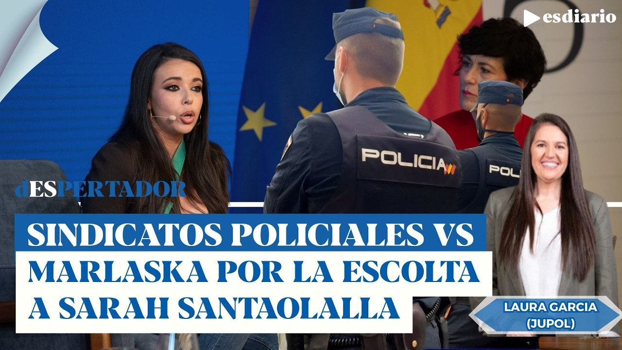 Los sindicatos policiales contra Marlaska: indignante poner escolta a Sarah Santaolalla