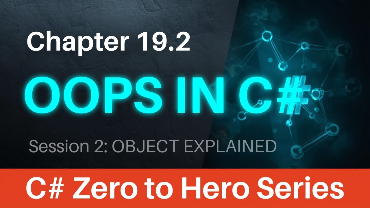 C# OOPS Chapter 19.2 | Object Explained in Depth | Class vs Object | Memory Concept | Zero to Hero