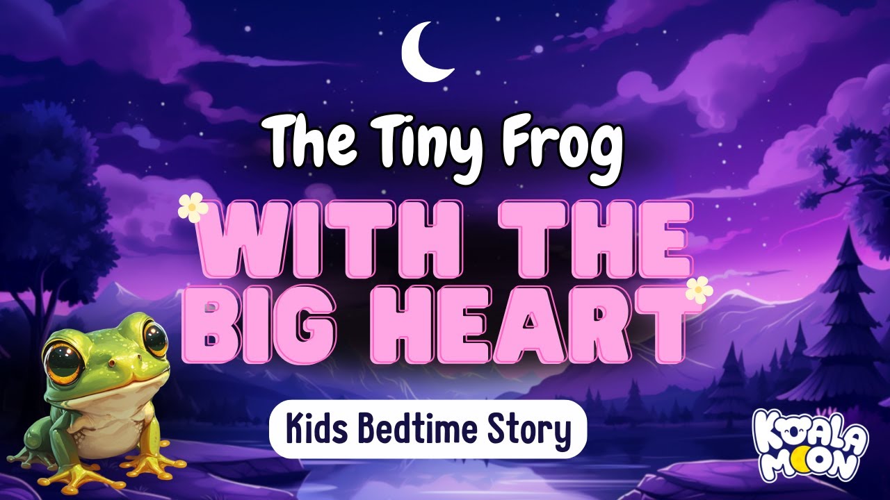 The Tiny Frog With The Big Heart  | A Perfect Children's Bedtime Story