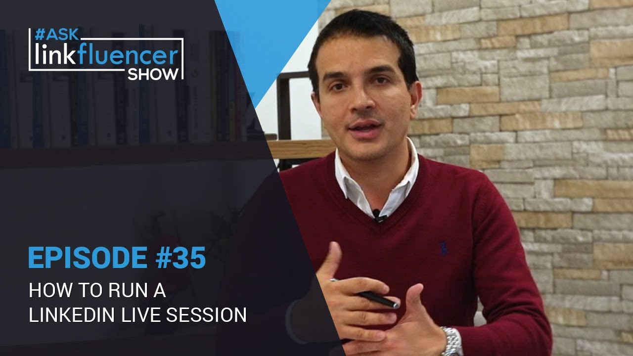 Ask Linkfluencer Show #35 - How To Run A LinkedIn Live Session