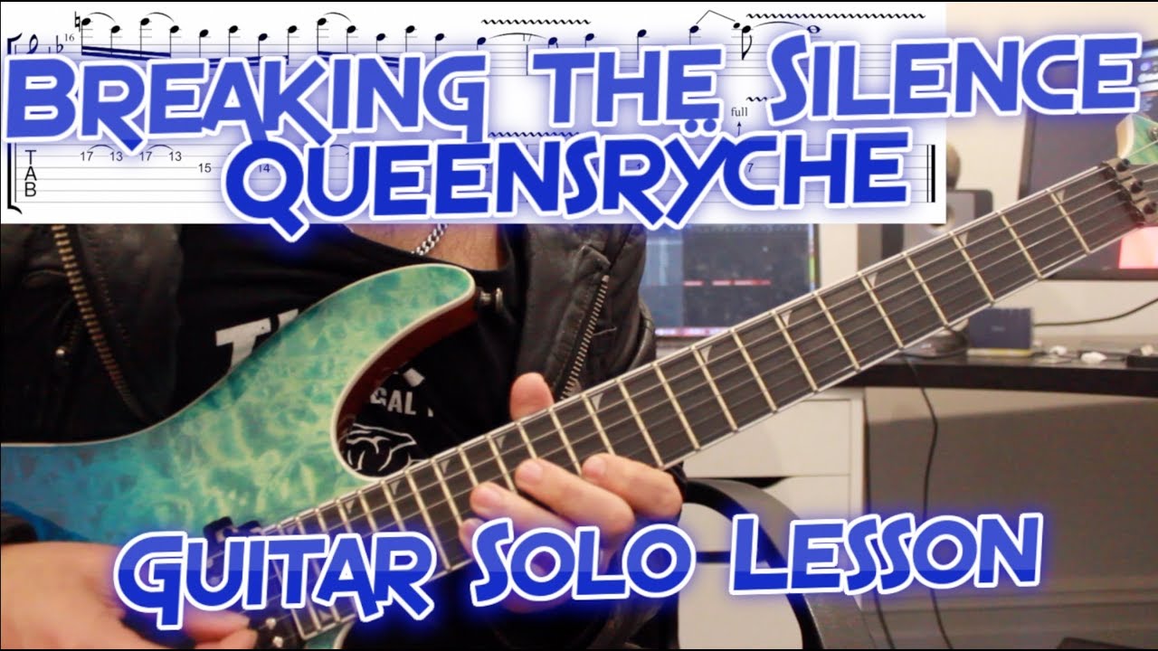 Как играть «Breaking The Silence» группы Queensrÿche: урок игры на гитаре соло с табулатурами