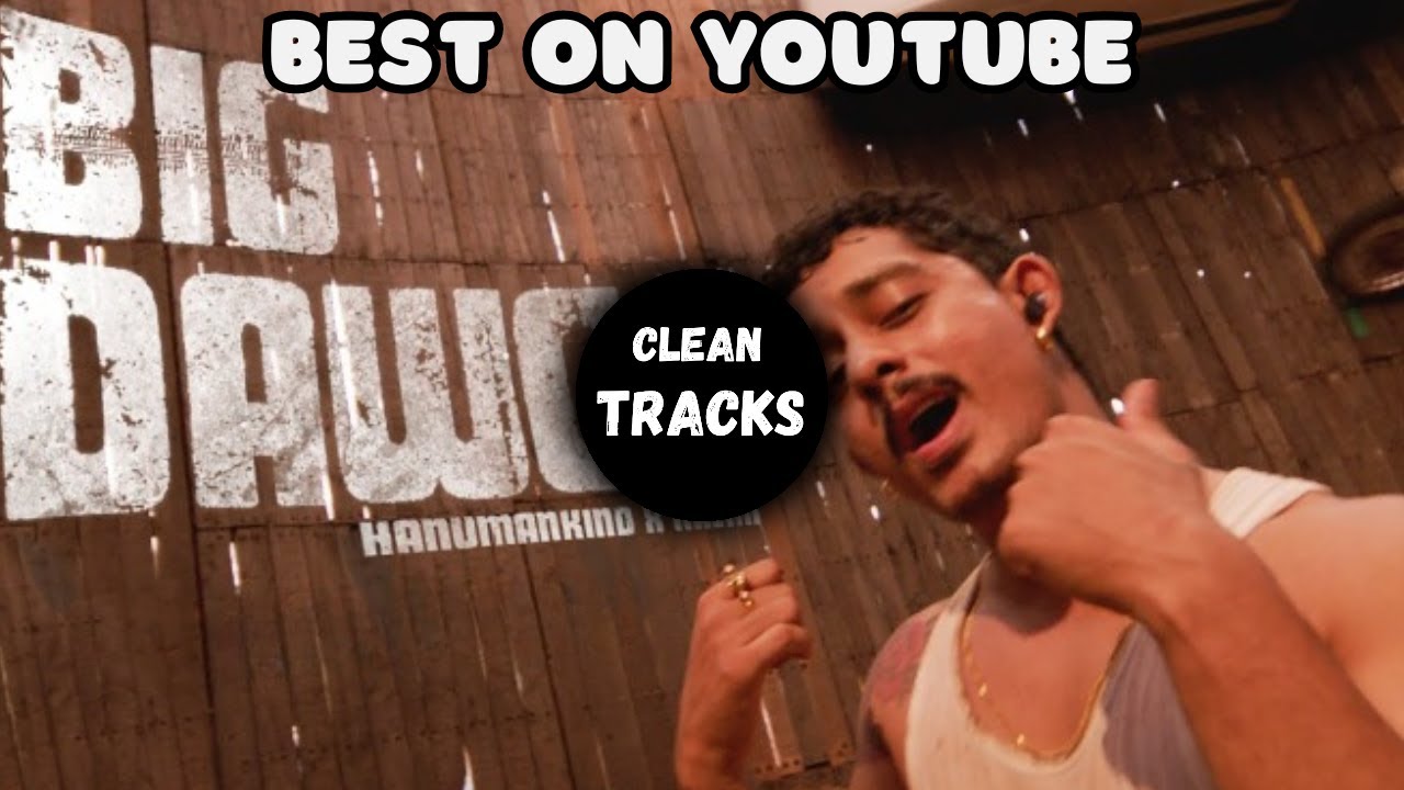 Hanumankind – Big Dawgs | Ft. Kalmi (Clean) 🔥 (BEST ON YOUTUBE)