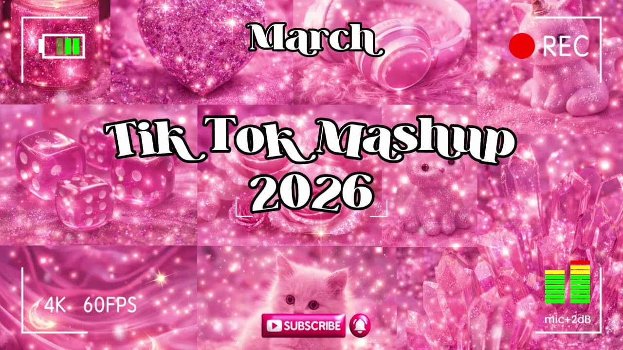 Tiktok Mashup March ❤️🌙2026❤️🌙(Not Clean)