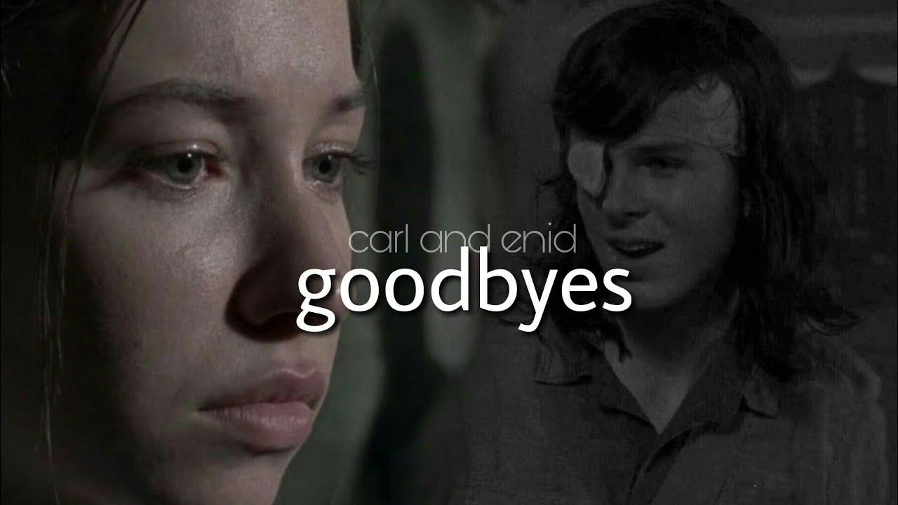 Carl and Enid || Too Good At Goodbyes