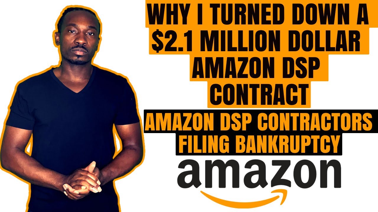 Why I Turned Down A $2.1 Million Dollar Amazon DSP Contract/Amazon DSP Contractors Filing Bankruptcy