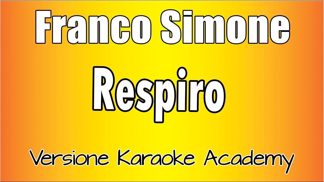 Franco Simone - Respiro (Versione Karaoke Academy Italia