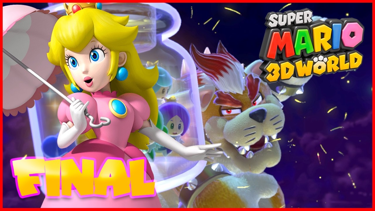 SUPER MARIO 3D WORLD - BOWSER ES UN MICHI - Capitulo FINAL