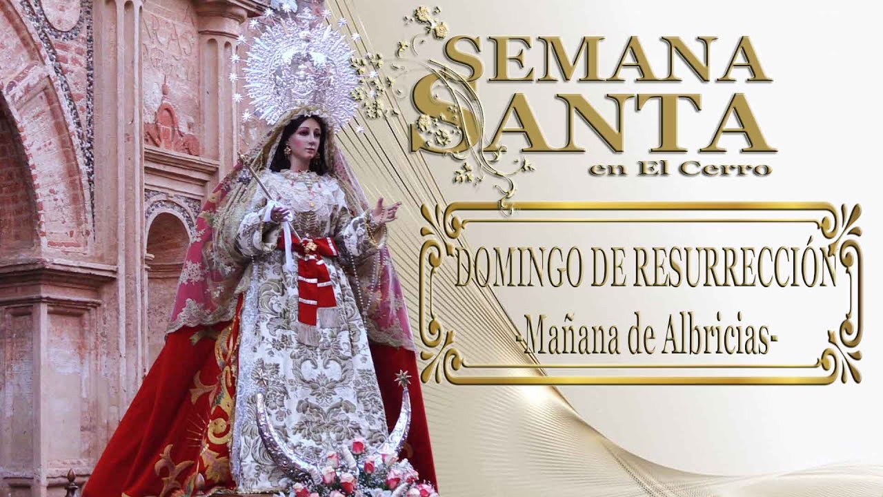 Domingo de Resurrección 2023 "Mañana de Albricias"
