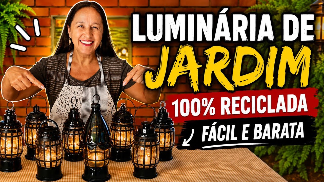 LUMINÁRIA DE JARDIM 100% RECICLADA - FÁCIL E BARATA