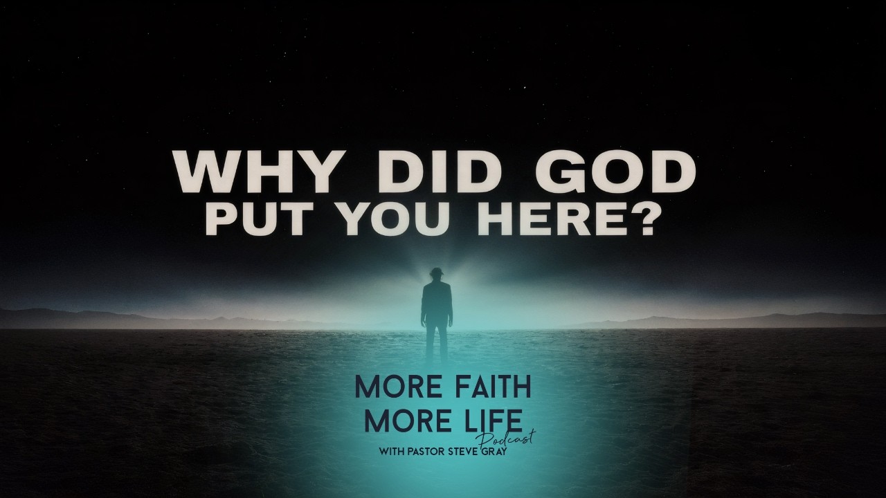 Why Did God Put You Here? | #150