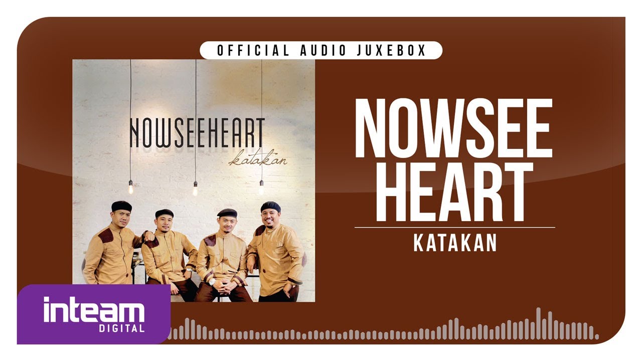 NOWSEEHEART • Katakan (Official Audio Jukebox)
