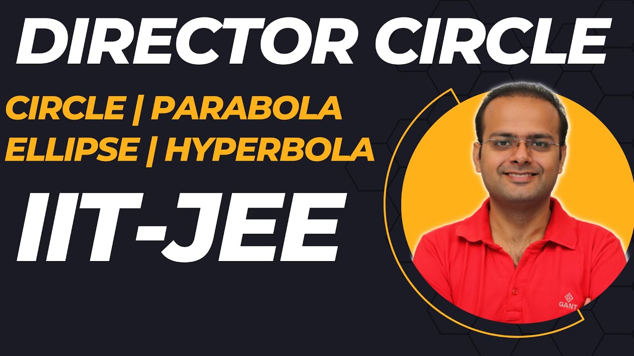 Director Circle for JEE Main and Advanced | Circle | Parabola | Ellipse | Hyperbola