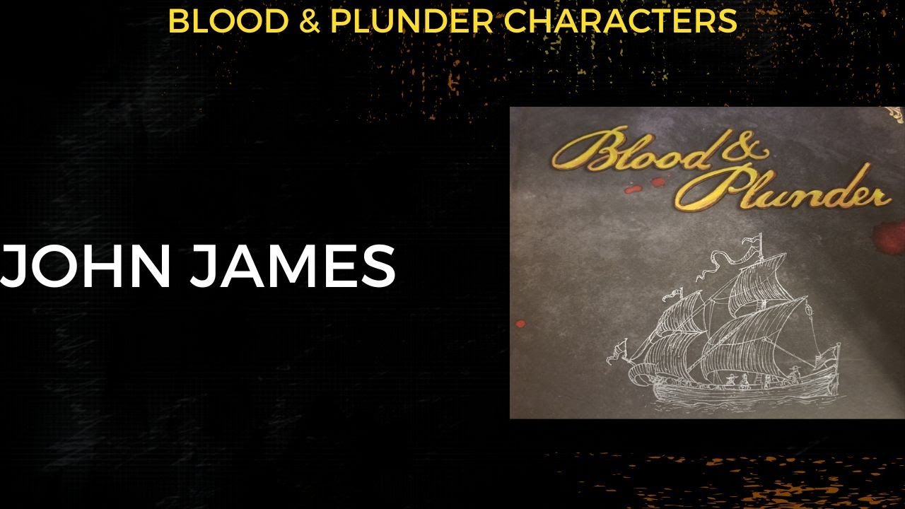 Blood & Plunder - John James