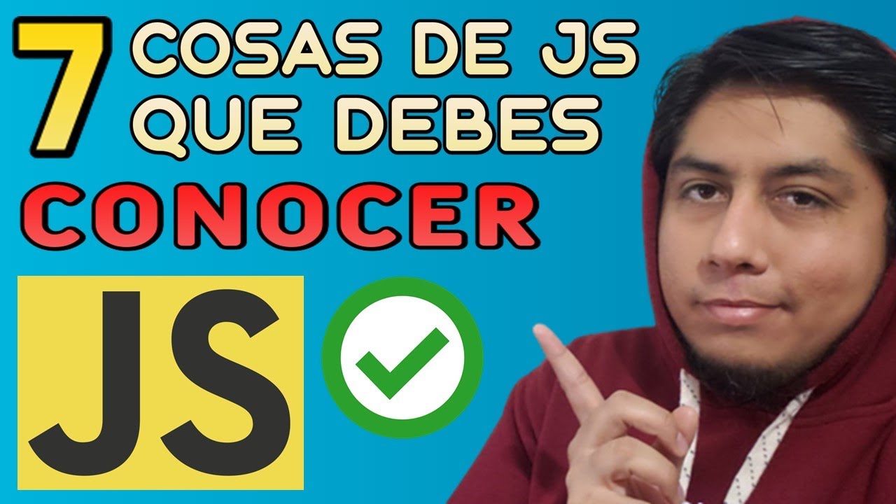 7 caracter&iacute;sticas QUE DEBES CONOCER para programar en JavaScript ✅ (Me hubiera gustado conocerlas) 🌐