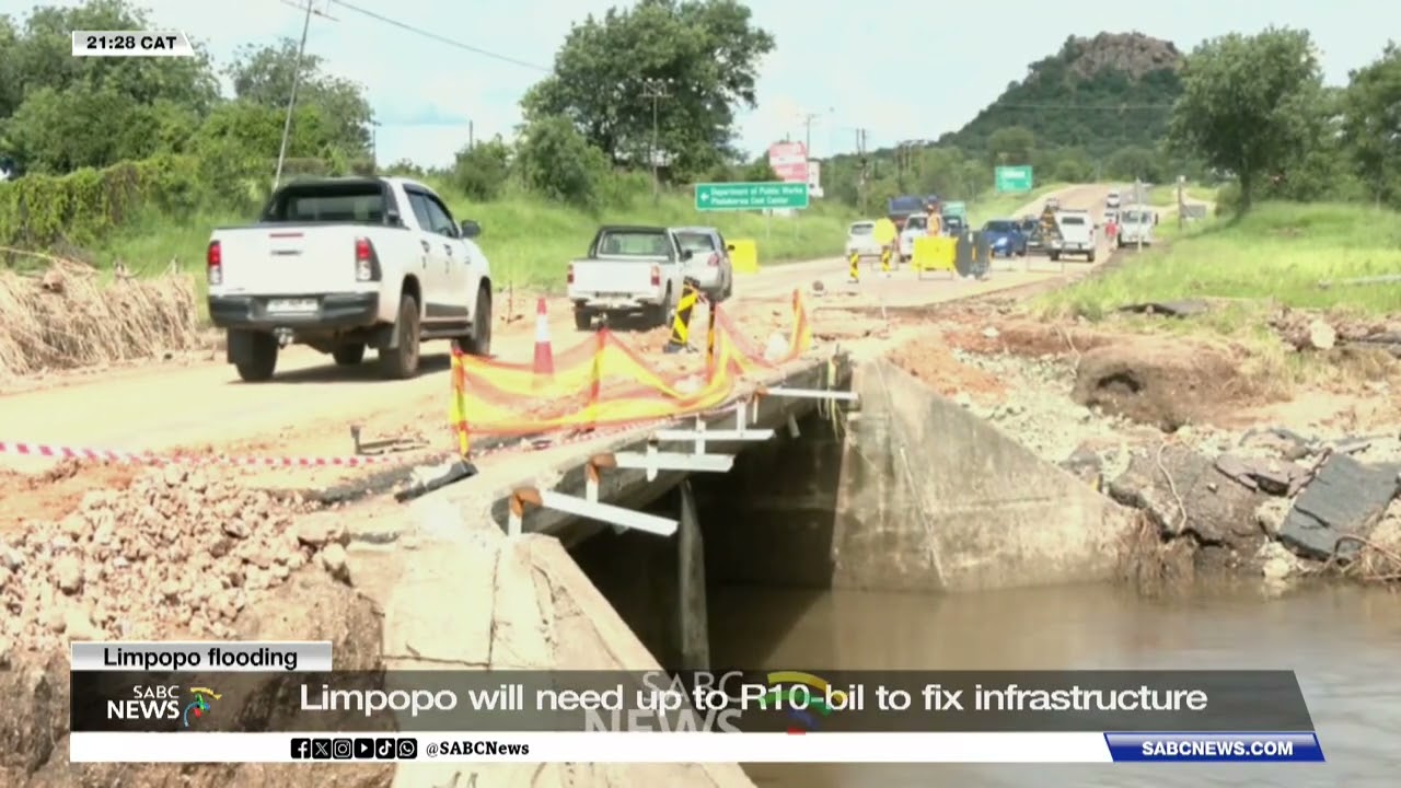 Limpopo Flooding | Damage to infrastructure projected to cost R10 billion
