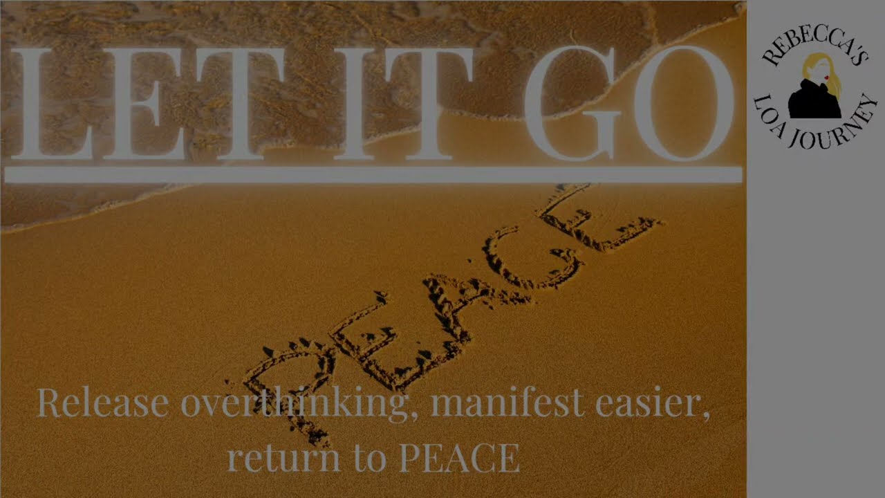 Affirmations to LET GO, STOP OVERTHINKING, MANIFEST EASIER!