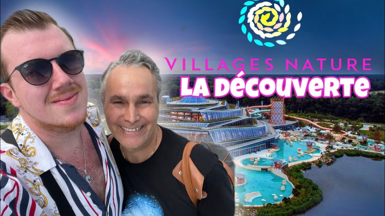 [VLOG] VILLAGE NATURE : ENFIN LA DÉCOUVERTE 🎉