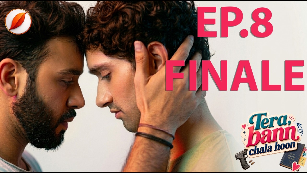 Tera Bann Chala Hoon | Season Finale | Will Luvyu Get Back Together? | Indian BL Queer Series |