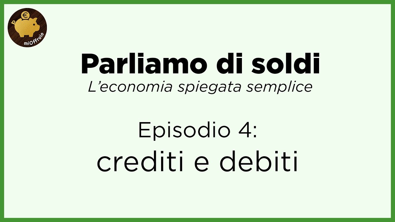 Crediti e debiti - Episodio 4