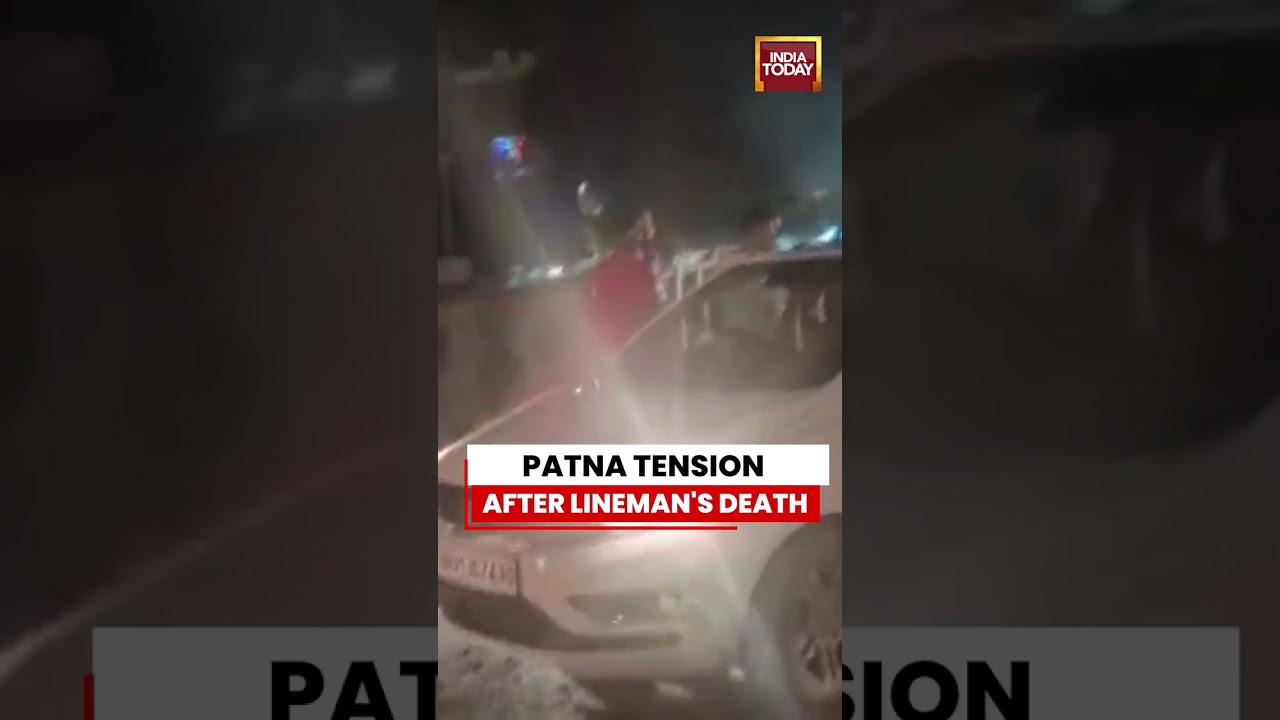 Patna Tension: Road Blockade, Arson After Lineman's Death | Bihar News