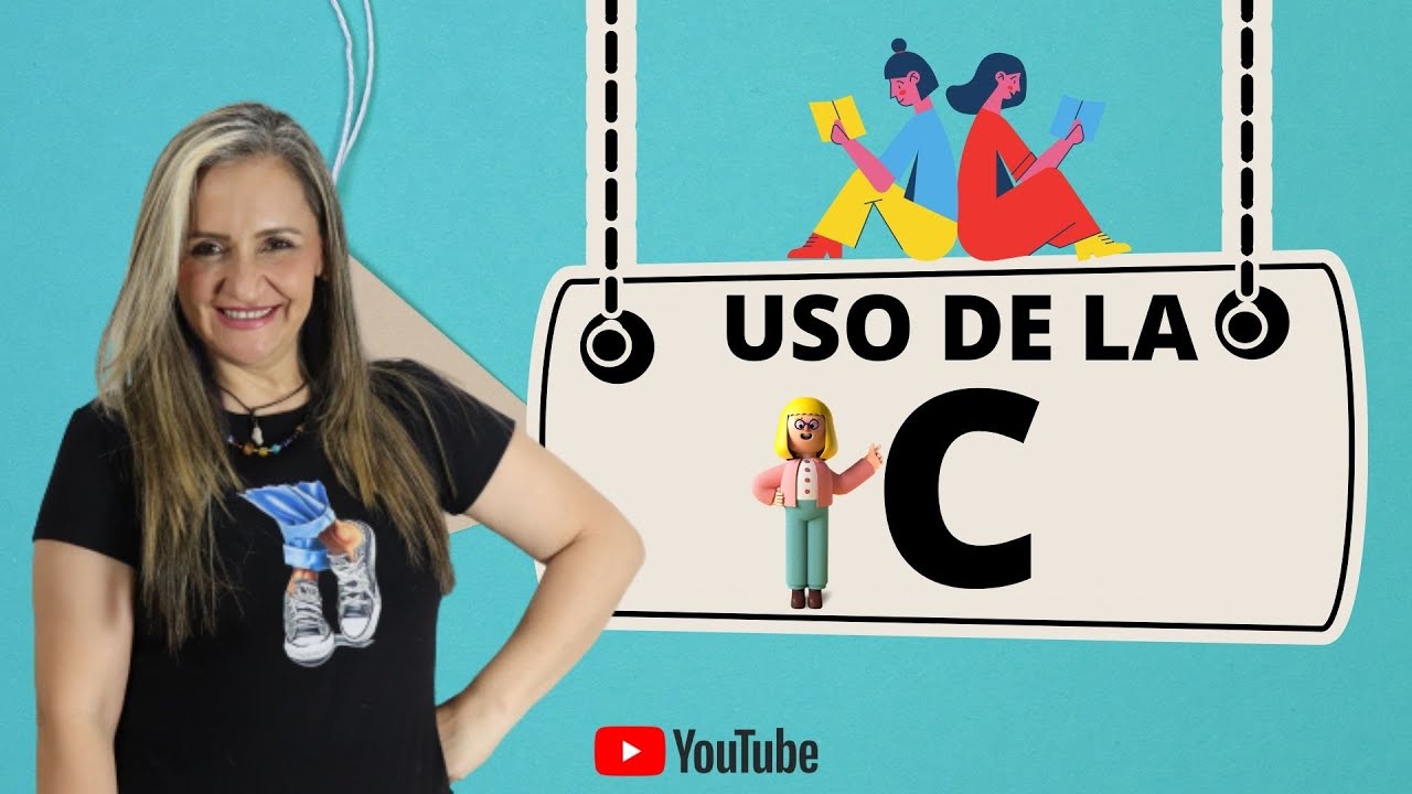 NORMAS PARA EL USO DE LA LETRA C - CE - Edutuber La profe Mónica