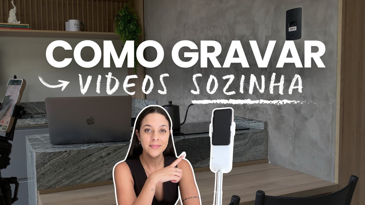 Como filmar v&iacute;deos SOZINHA com o celular | O melhor trip&eacute; para gravar v&iacute;deos sozinha