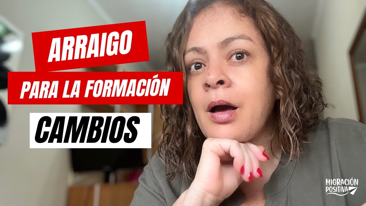✅ NUEVOS CAMBIOS 😀 EN EL ARRAIGO PARA LA FORMACIÓN 🇪🇸( Buena opción para regularizarse)  #españa