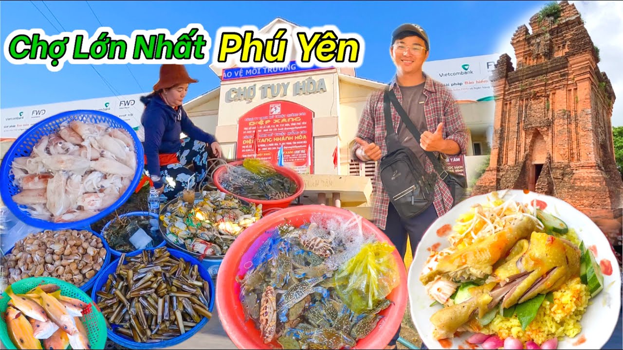 Chợ Lớn Nhất Xứ Nẫu Có Gì? | Tháp Nhạn Biểu Tượng Của Thành Phố Tuy Hoà