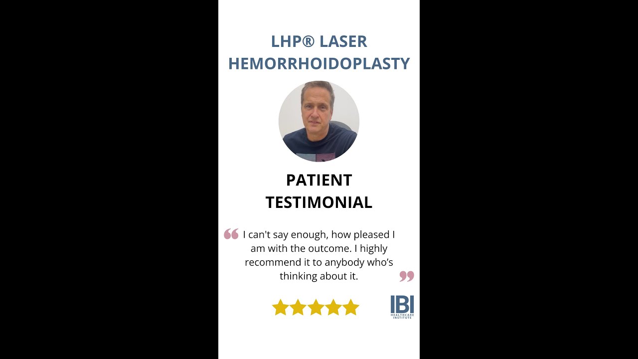 LHP® Laser Hemorrhoidoplasty Treatment | Advanced Hemorrhoids Center |  Patient Testimonial