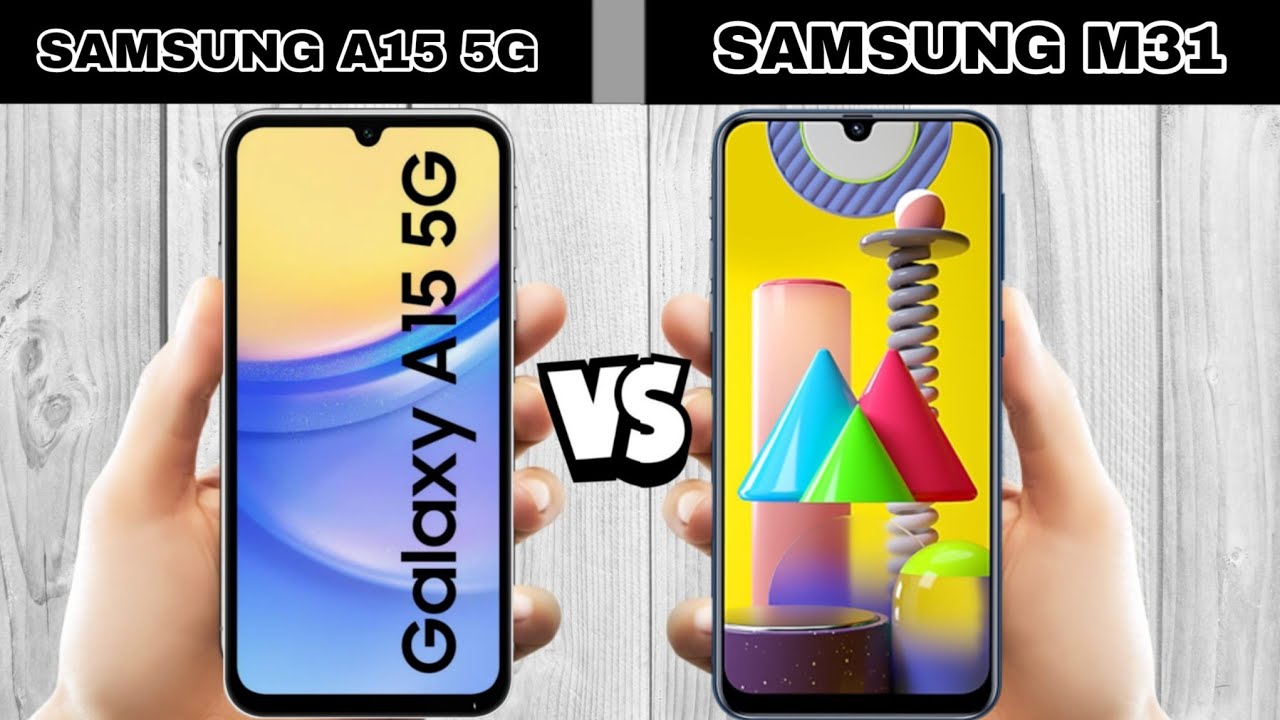 samsung a15 5g vs Samsung m31 full comparison.
