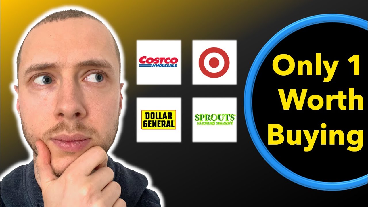 I Analyzed 4 Stocks: Costco, Target, Dollar General, Sprouts - Only 1 Is a Buy