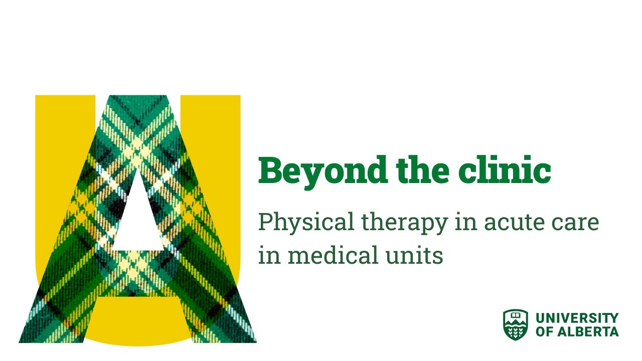 Beyond the clinic: Physical therapy in acute care in medical units