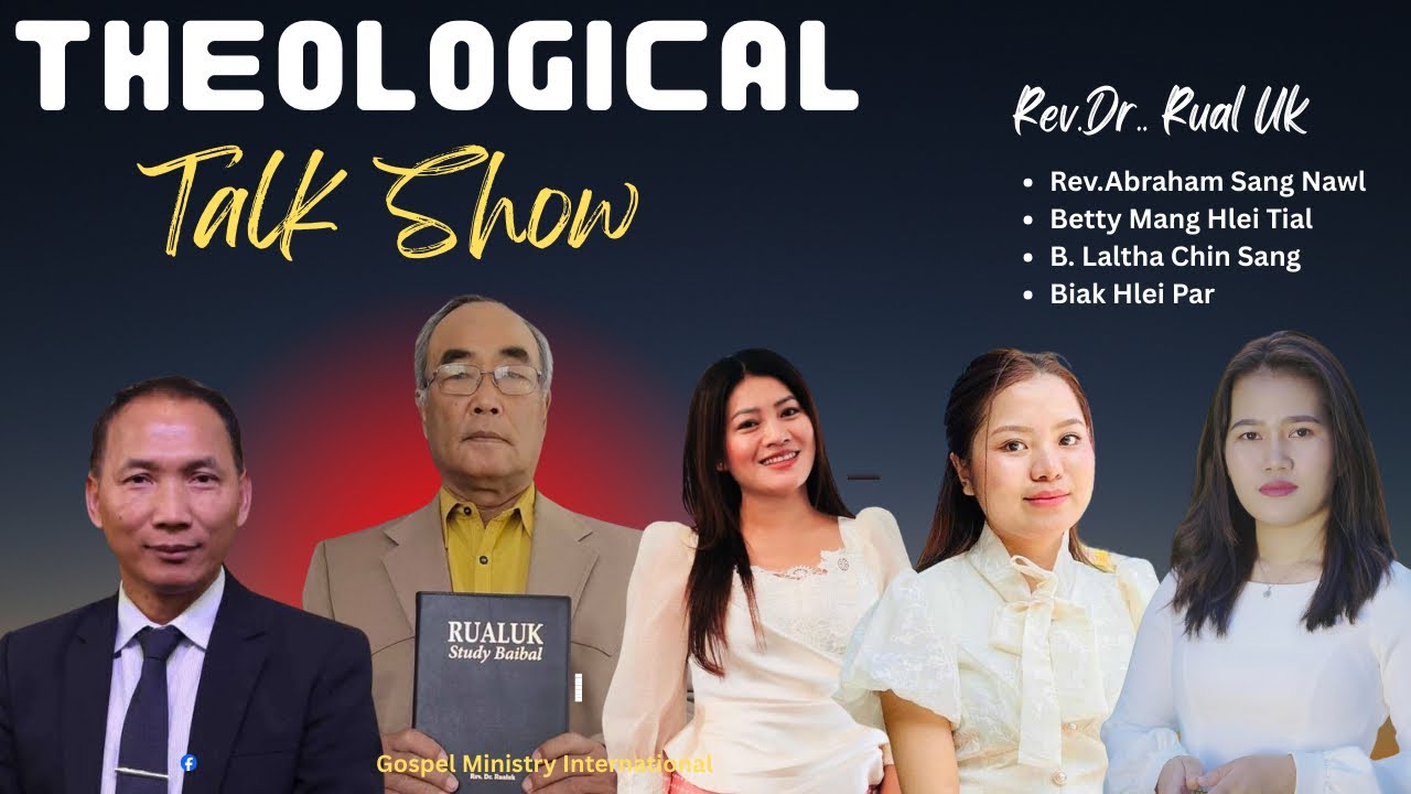 THEOLOGICAL TALK SHAW (Pathian kong Biaruahnak)  : Rev.Dr.Rual Uk, Betty Mang Hlei Tial