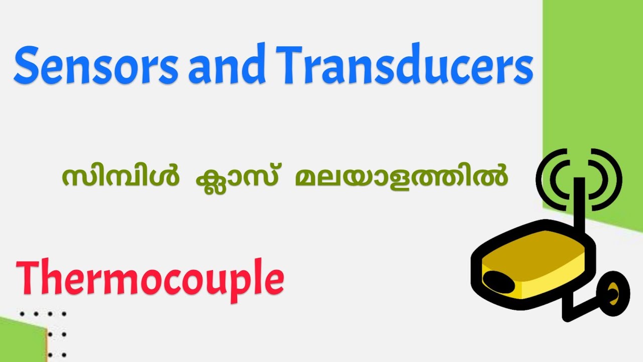 Thermo emf Sensor : Thermocouple|Sensors and transducers |Sensors and transducers malayalam