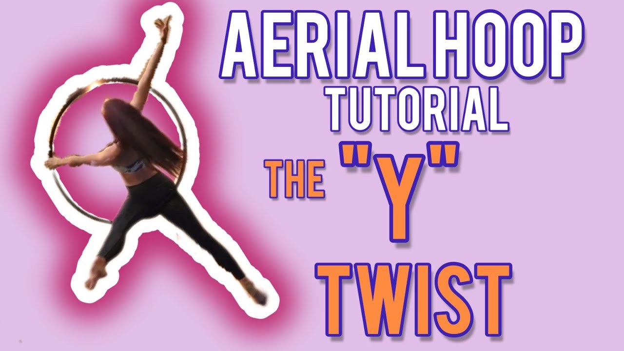 Aerial Hoop TUTORIAL the Y twist