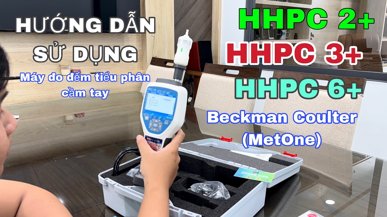 Hướng Dẫn Sử Dụng M&aacute;y Đo Đếm Tiểu Ph&acirc;n Cầm Tay HHPC 2+, HHPC 3+, HHPC 6+ (Beckman Coulter/MetOne) 