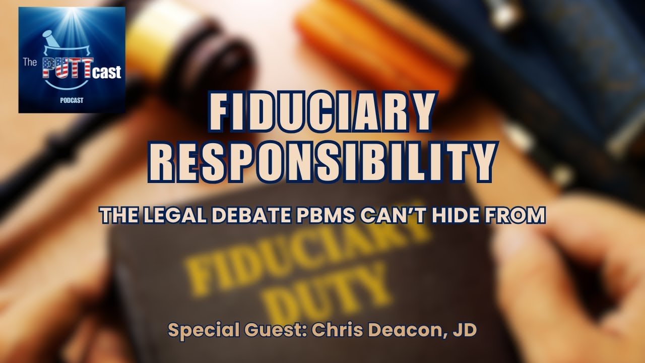 Fiduciary Responsibility: The Legal Debate PBMs Can't Hide From