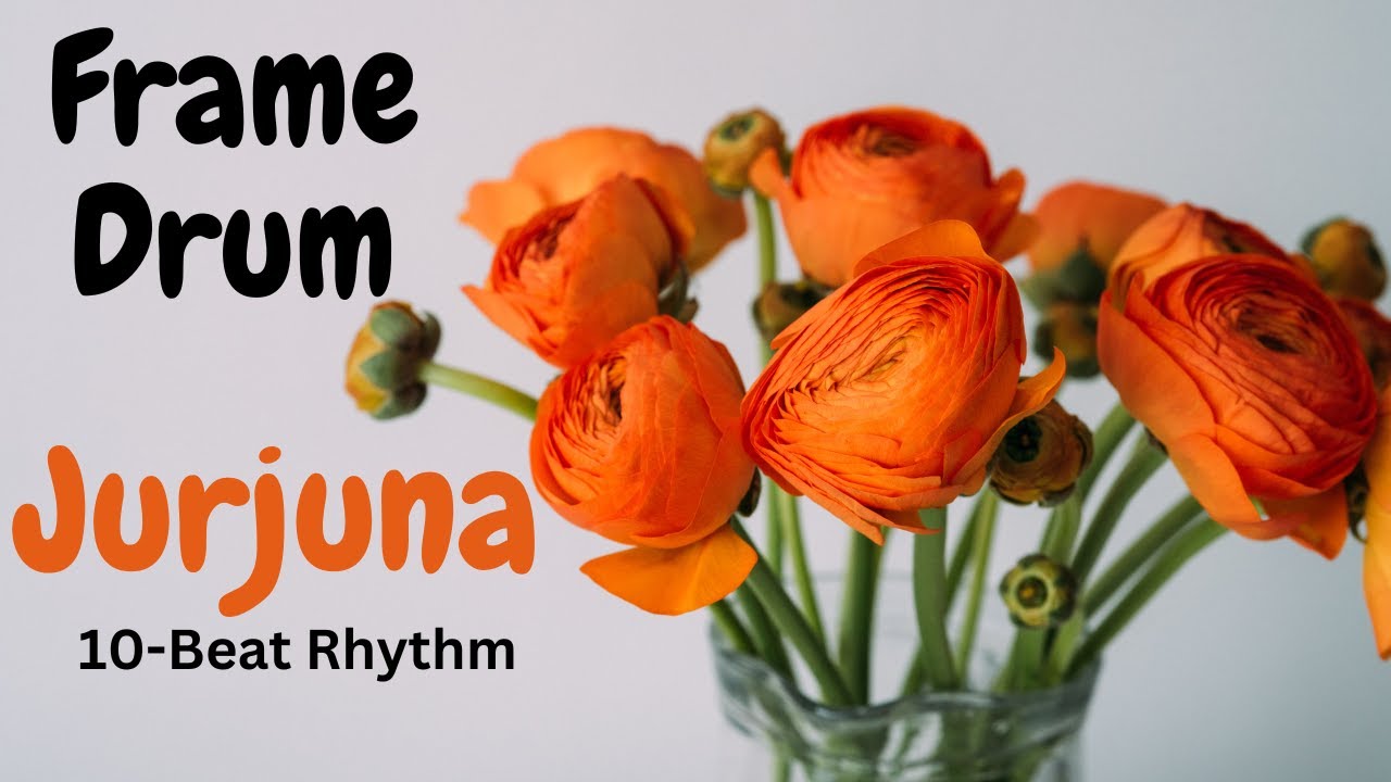 Frame Drum 10-Beat Rhythm:  Jurjuna
