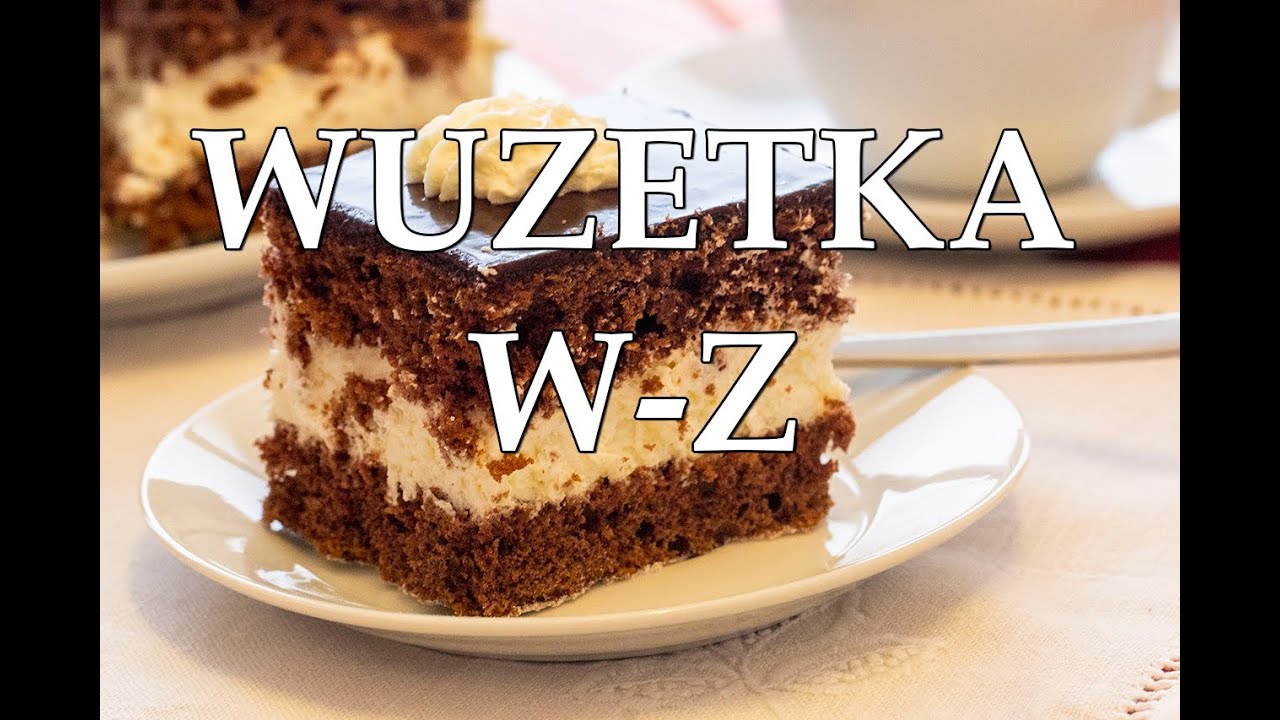 Przepis na  pyszne ciasto W-Z