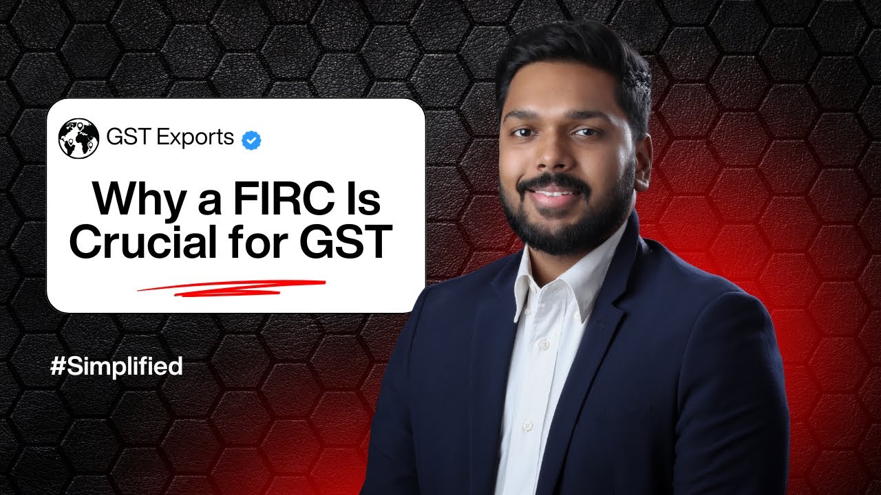 Why FIRC Is Crucial for GST Compliance | Must-Know for Exporters! | #Simplified by Deepak Korah
