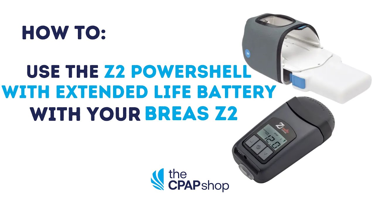 How to Use the Z2 PowerShell with Your Breas Z2 CPAP Machine - The CPAP Shop