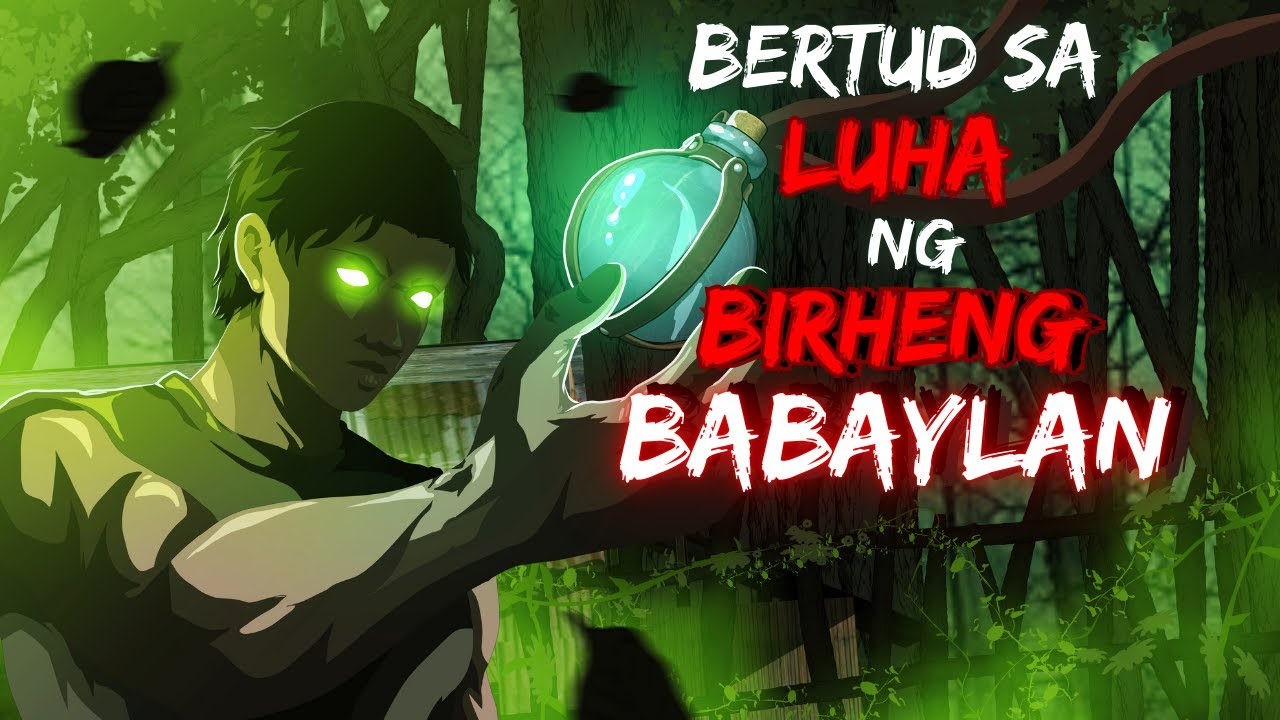 BERTUD SA LUHA NG BIRHENG BABAYLAN (ASWANG TRUE STORY)