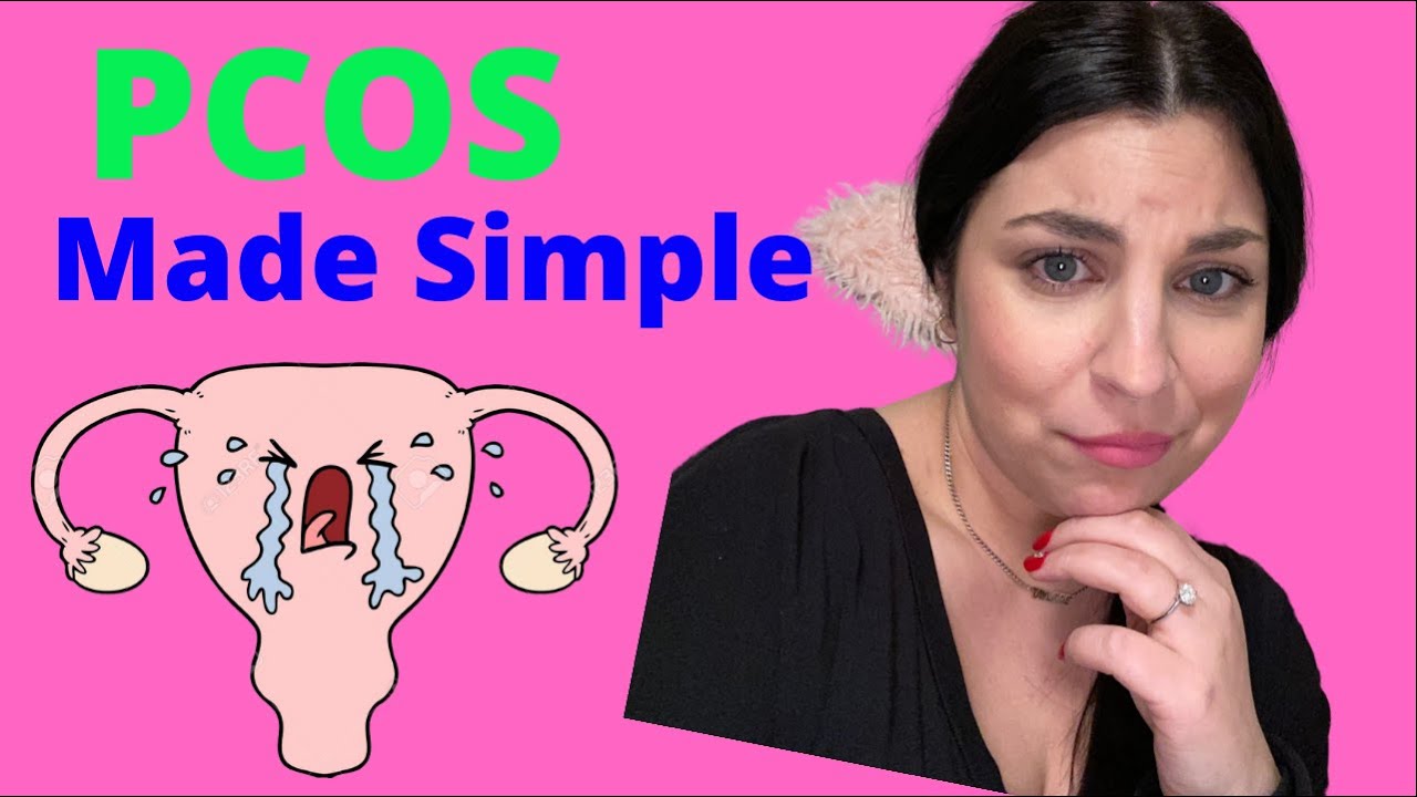 PCOS Polycystic Ovarian Syndrome *MADE SIMPLE*